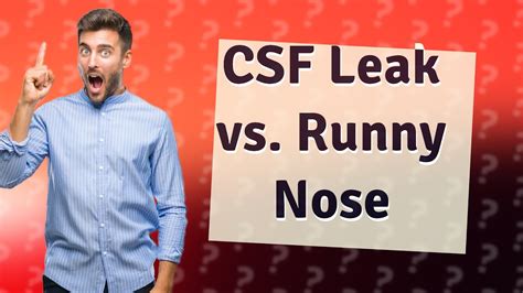 thin yellow fluid leaking from nose|The Difference Between a Runny Nose and a CSF。